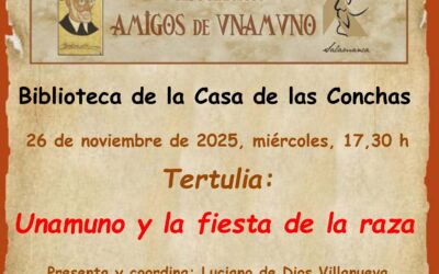 Tertulia Unamuniana: Unamuno y la fiesta de la raza